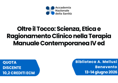Oltre il Tocco: Scienza, Etica e Ragionamento Clinico nella Terapia Manuale Contemporanea IV ed - Benevento